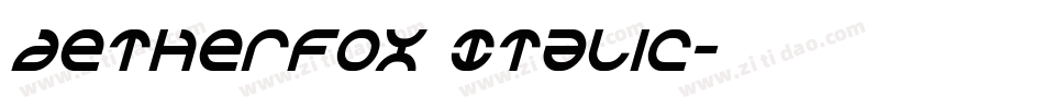 Aetherfox Italic字体转换